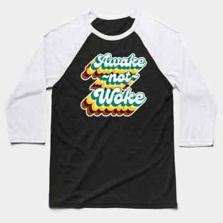 Awake Not Woke Baseball T-Shirt